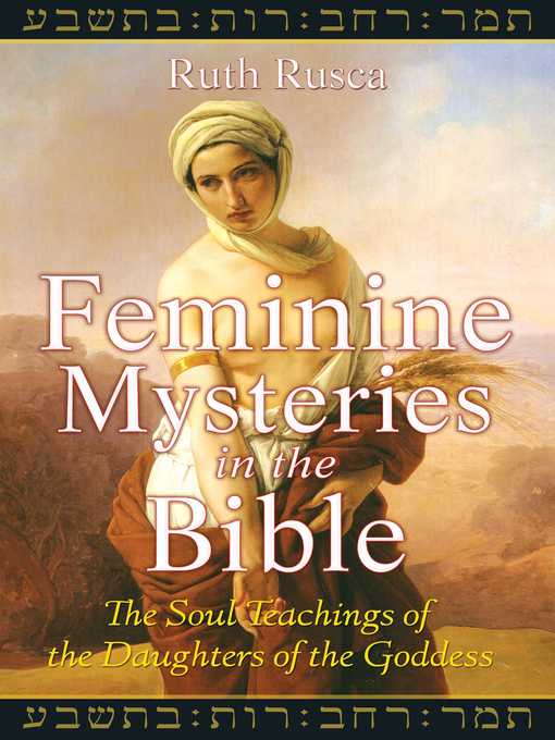 Title details for Feminine Mysteries in the Bible by Ruth Rusca - Available